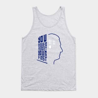 You Never Forget Your First - Doctor Who 9 Christopher Eccleston Tank Top